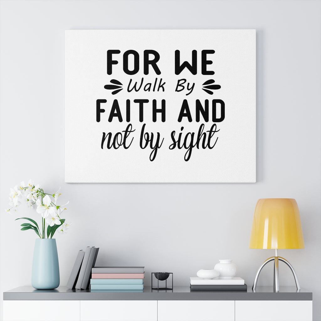 Scripture Walls For We Walk By Faith And Not By Sight Bible Verse Canvas Christian Wall Art Ready to Hang Unframed-Express Your Love Gifts