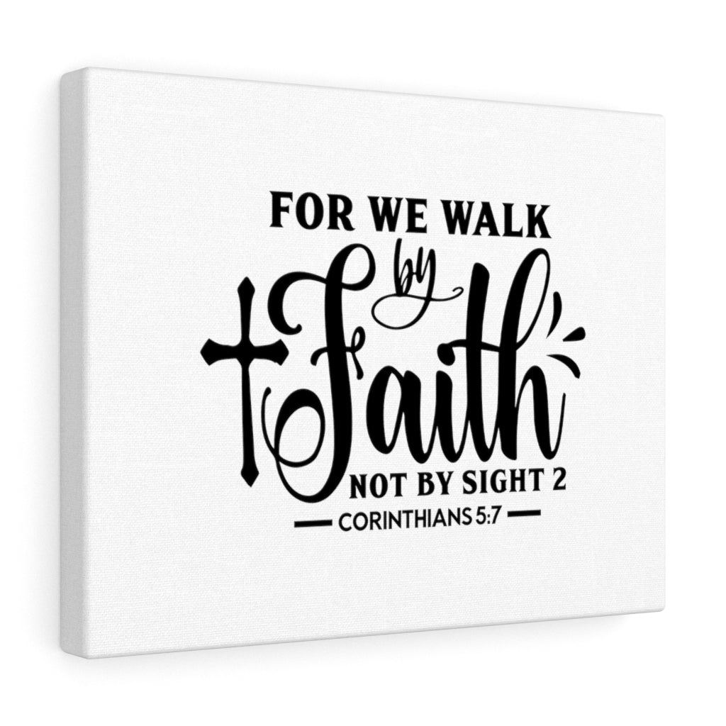 Scripture Walls For We Walk By Faith Corinthians 5:7 Bible Verse Canvas Christian Wall Art Ready to Hang Unframed-Express Your Love Gifts