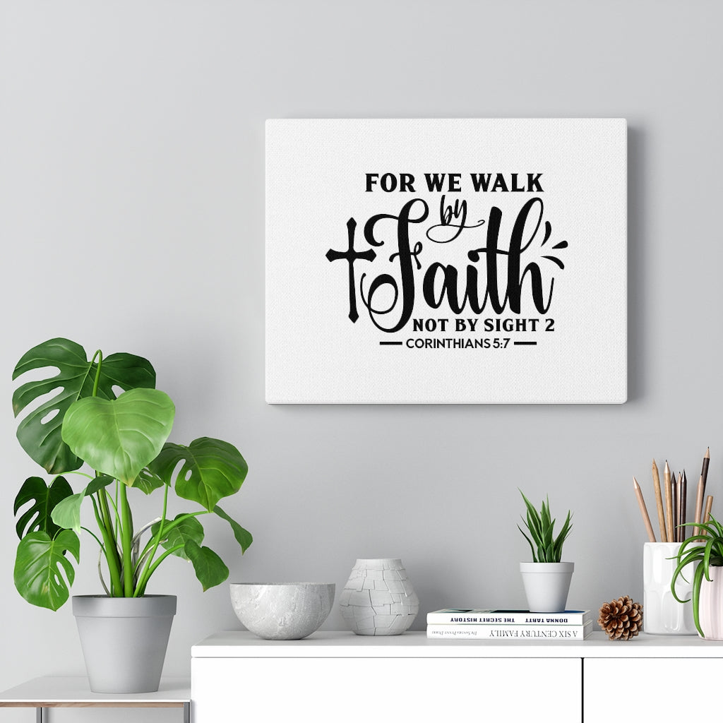 Scripture Walls For We Walk By Faith Corinthians 5:7 Bible Verse Canvas Christian Wall Art Ready to Hang Unframed-Express Your Love Gifts