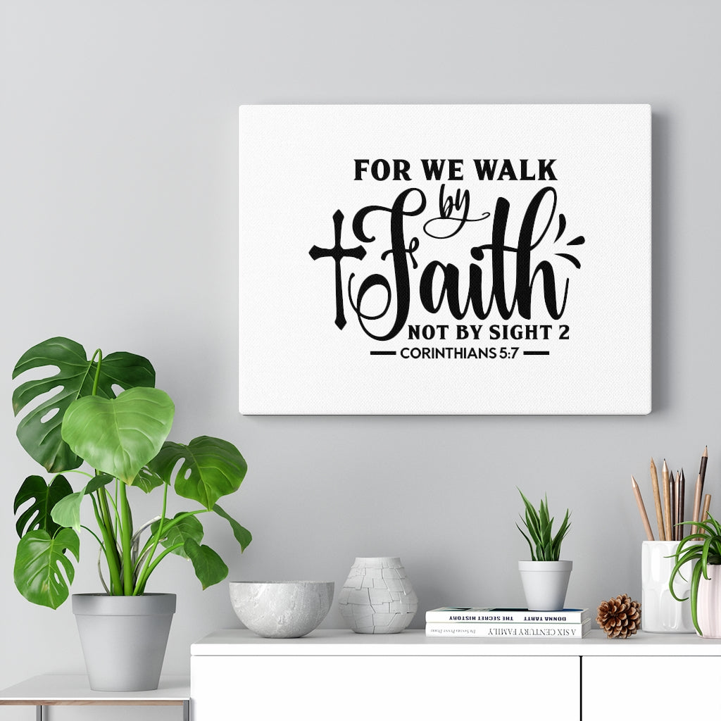 Scripture Walls For We Walk By Faith Corinthians 5:7 Bible Verse Canvas Christian Wall Art Ready to Hang Unframed-Express Your Love Gifts