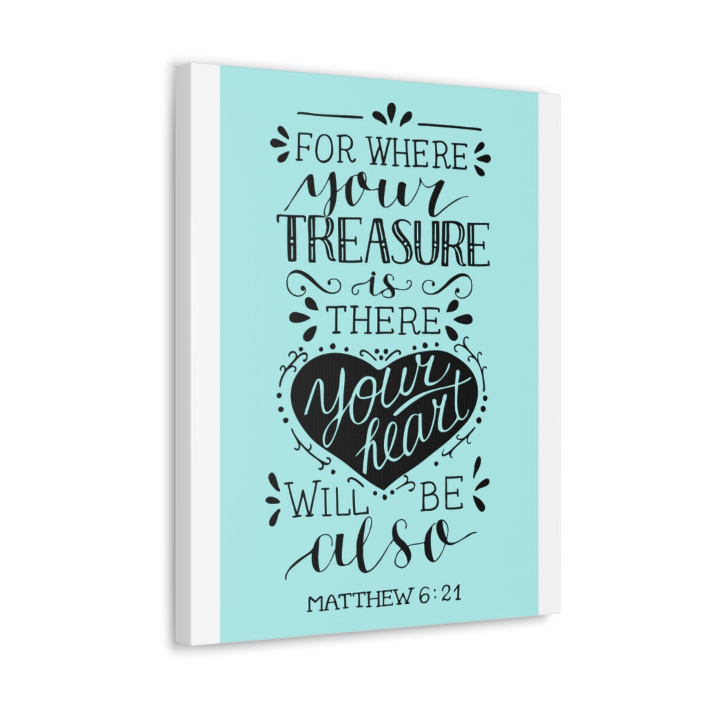 Scripture Walls For Where Your Treasure Matthew 6:21 Christian Wall Art Bible Verse Print Ready To Hang Unframed-Express Your Love Gifts