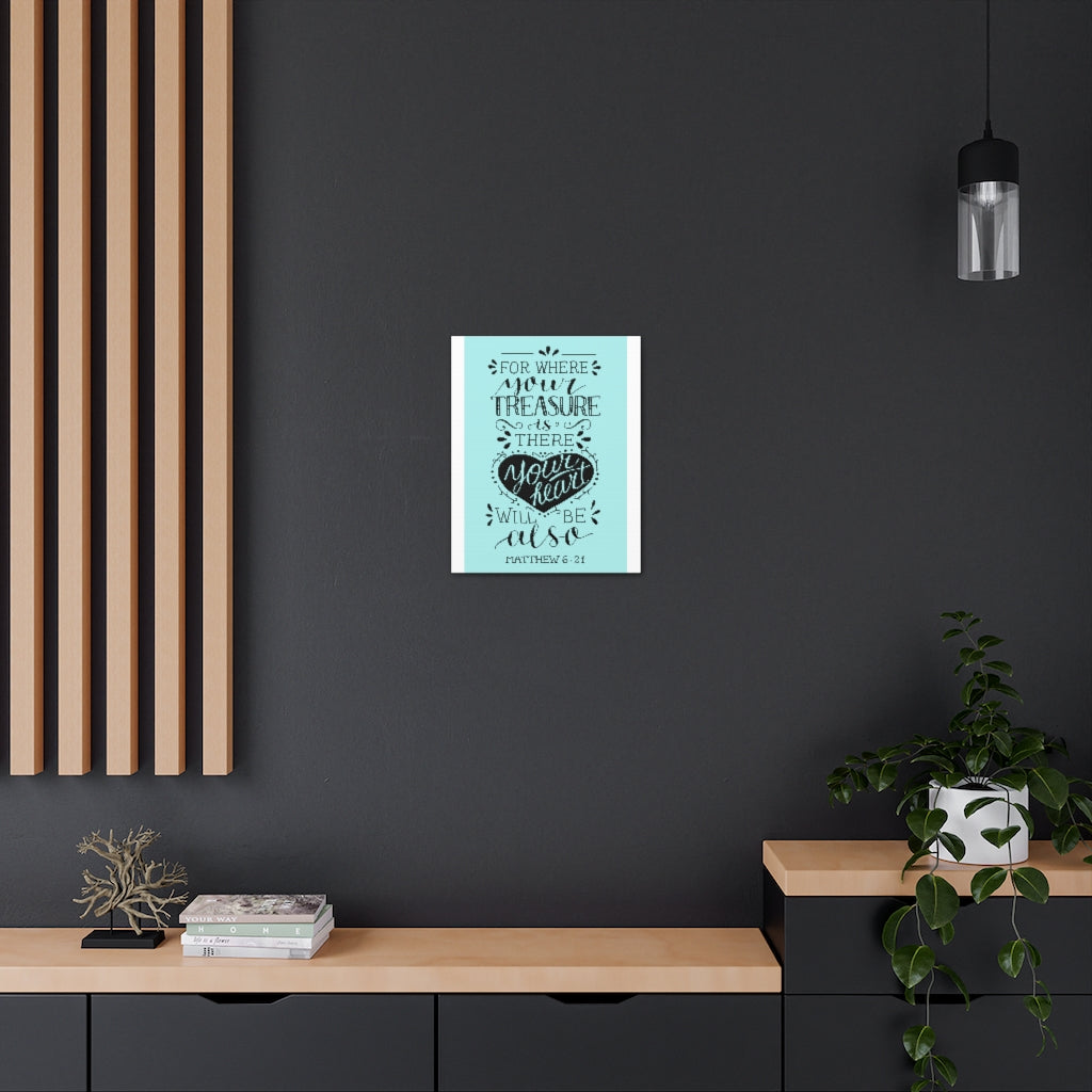 Scripture Walls For Where Your Treasure Matthew 6:21 Christian Wall Art Bible Verse Print Ready To Hang Unframed-Express Your Love Gifts