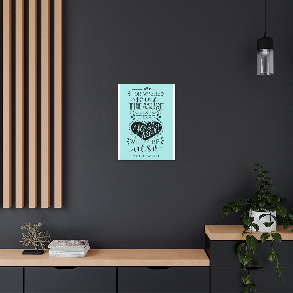 Scripture Walls For Where Your Treasure Matthew 6:21 Christian Wall Art Bible Verse Print Ready To Hang Unframed-Express Your Love Gifts