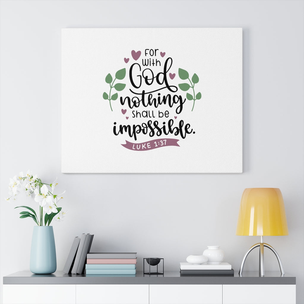 Scripture Walls For With God Nothing Impossible Luke 1:37 Bible Verse Canvas Christian Wall Art Ready to Hang Unframed-Express Your Love Gifts