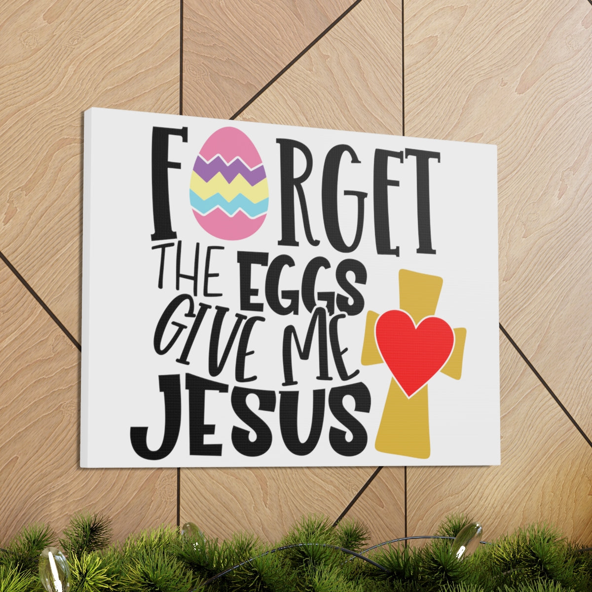 Scripture Walls Forget The Eggs Give Me Jesus Isaiah 10:14 Christian Wall Art Print Ready to Hang Unframed-Express Your Love Gifts