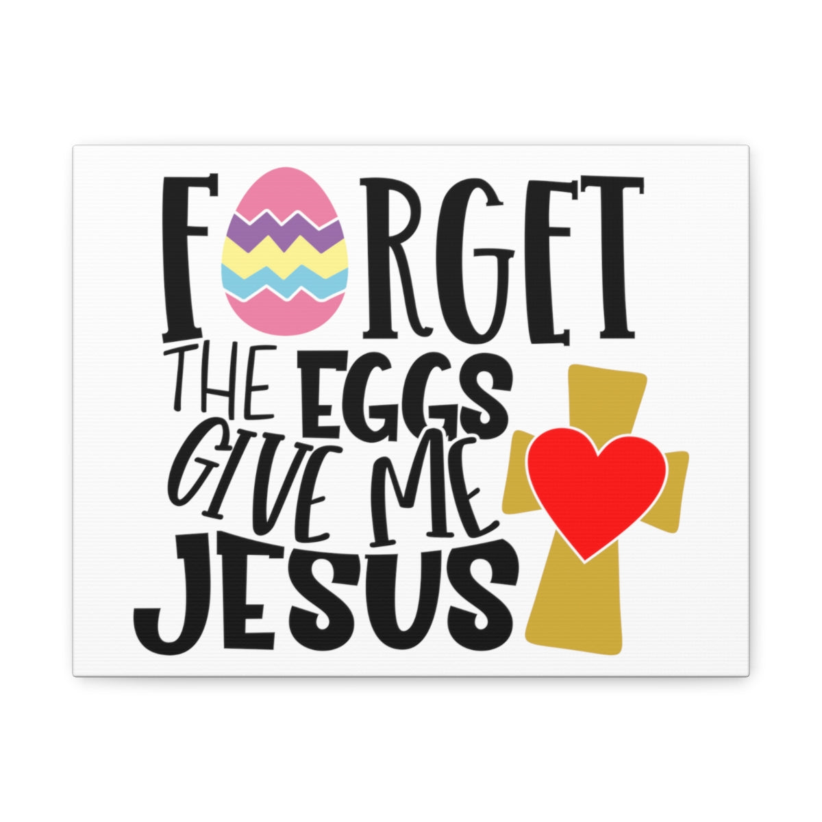 Scripture Walls Forget The Eggs Give Me Jesus Isaiah 10:14 Christian Wall Art Print Ready to Hang Unframed-Express Your Love Gifts