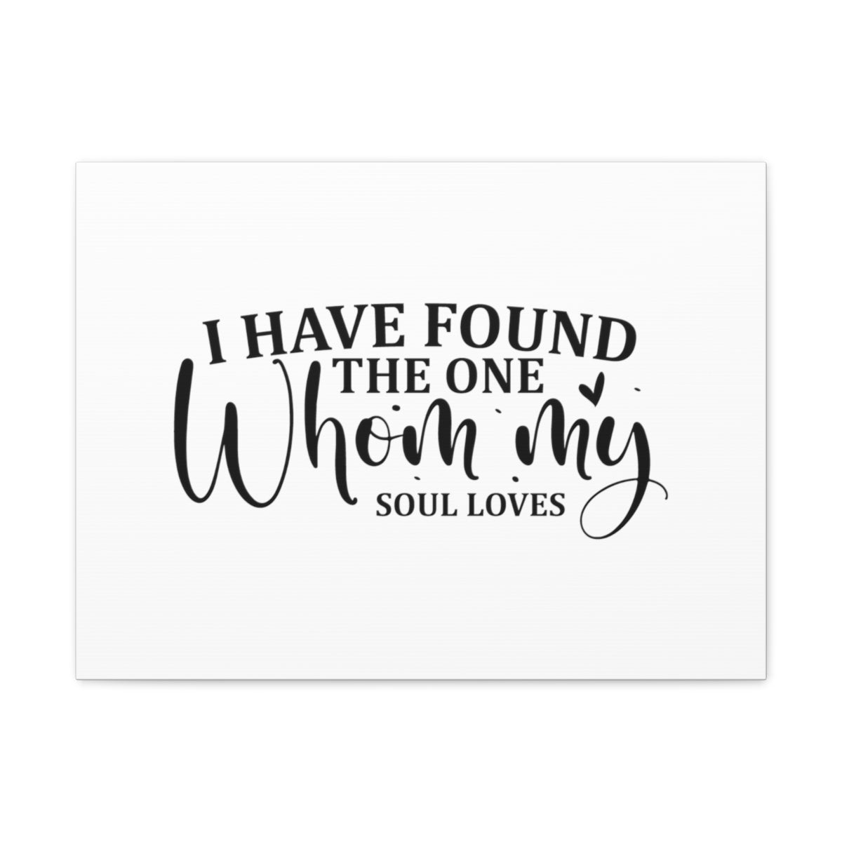 Scripture Walls Found The One Song Of Solomon 3:4 Christian Wall Art Bible Verse Print Ready to Hang Unframed-Express Your Love Gifts