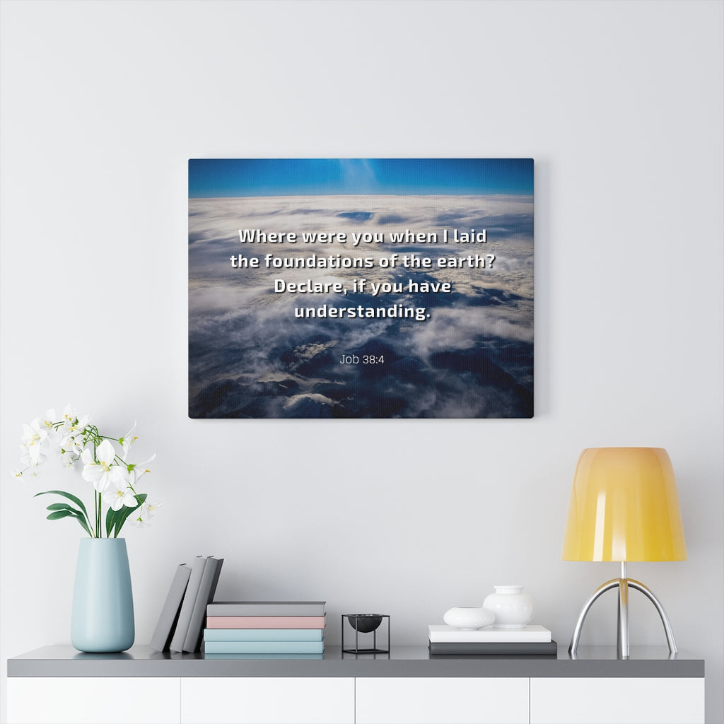 Scripture Walls Foundations Of Earth Job 38:4 Bible Verse Canvas Christian Wall Art Ready to Hang Unframed-Express Your Love Gifts