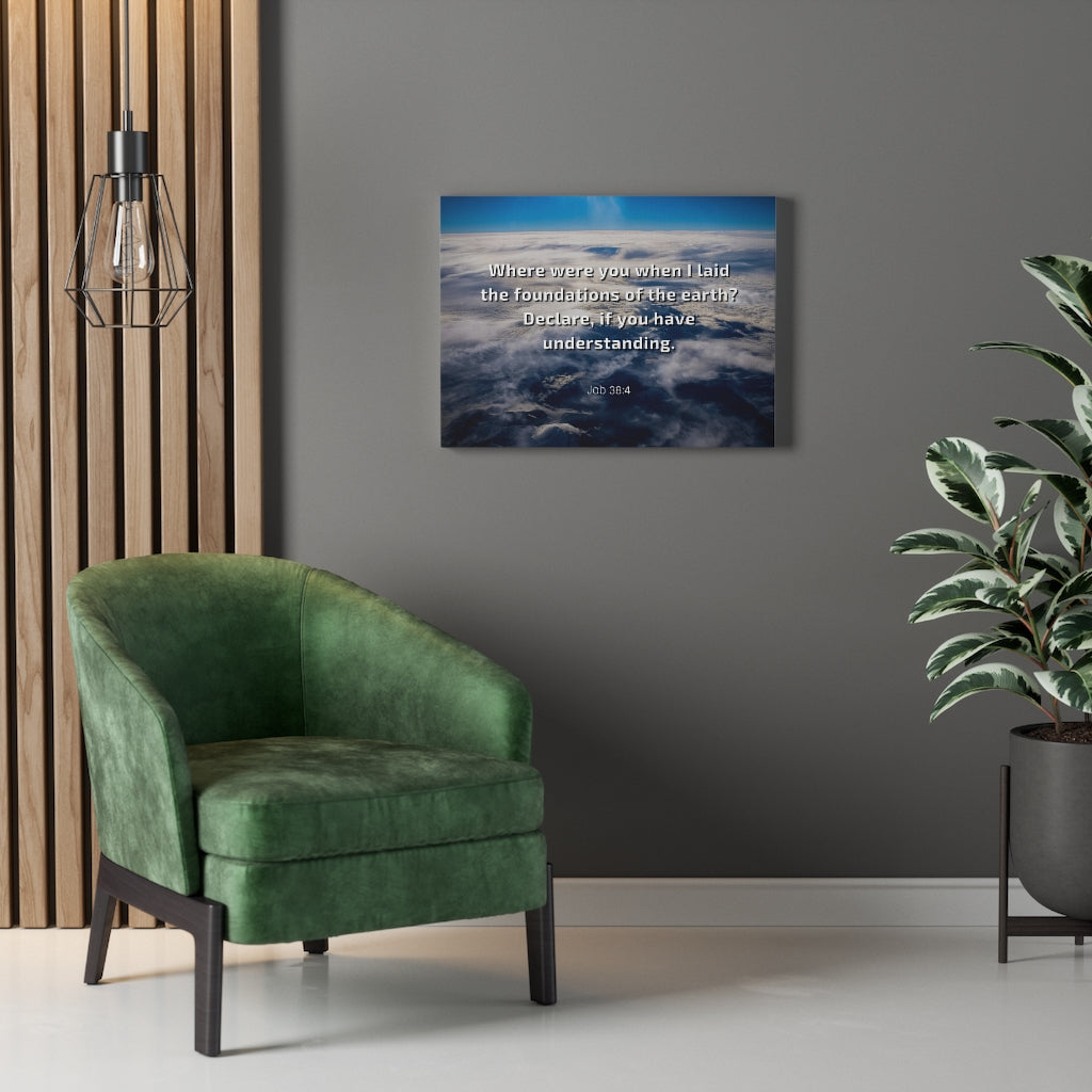 Scripture Walls Foundations Of Earth Job 38:4 Bible Verse Canvas Christian Wall Art Ready to Hang Unframed-Express Your Love Gifts
