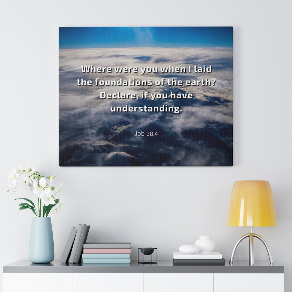 Scripture Walls Foundations Of Earth Job 38:4 Bible Verse Canvas Christian Wall Art Ready to Hang Unframed-Express Your Love Gifts