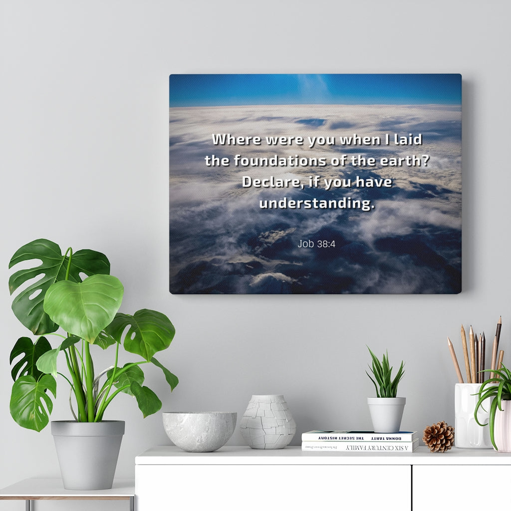 Scripture Walls Foundations Of Earth Job 38:4 Bible Verse Canvas Christian Wall Art Ready to Hang Unframed-Express Your Love Gifts