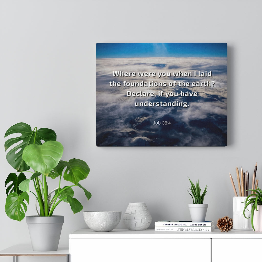 Scripture Walls Foundations Of Earth Job 38:4 Bible Verse Canvas Christian Wall Art Ready to Hang Unframed-Express Your Love Gifts
