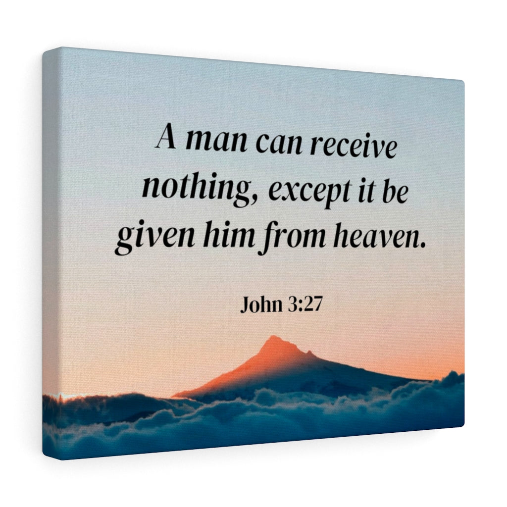 Scripture Walls From Heaven John 3:27 Bible Verse Canvas Christian Wall Art Ready to Hang Unframed-Express Your Love Gifts