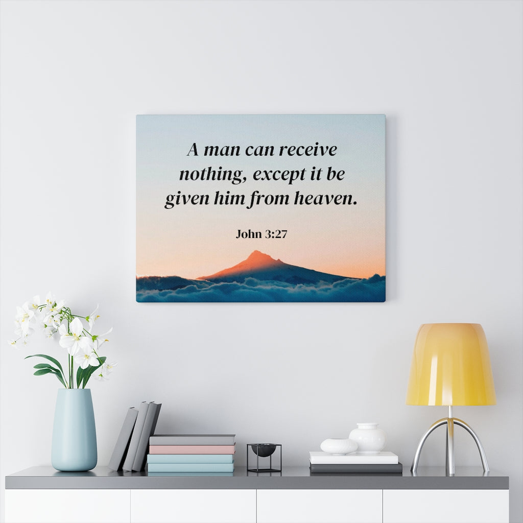 Scripture Walls From Heaven John 3:27 Bible Verse Canvas Christian Wall Art Ready to Hang Unframed-Express Your Love Gifts
