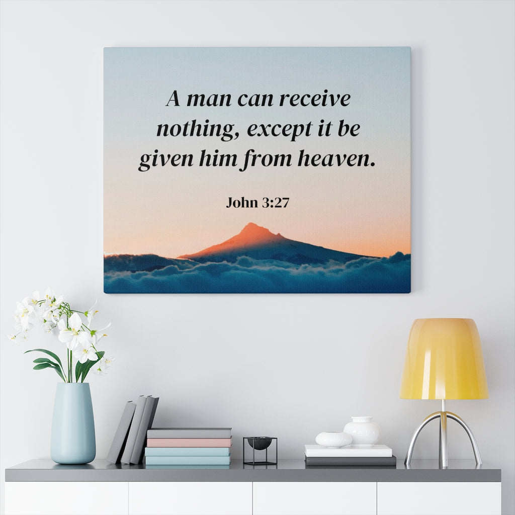 Scripture Walls From Heaven John 3:27 Bible Verse Canvas Christian Wall Art Ready to Hang Unframed-Express Your Love Gifts