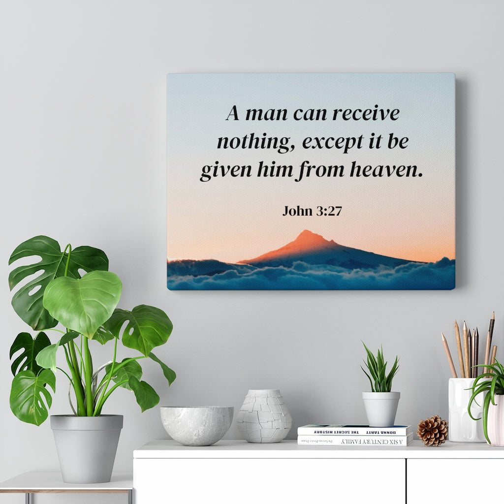 Scripture Walls From Heaven John 3:27 Bible Verse Canvas Christian Wall Art Ready to Hang Unframed-Express Your Love Gifts