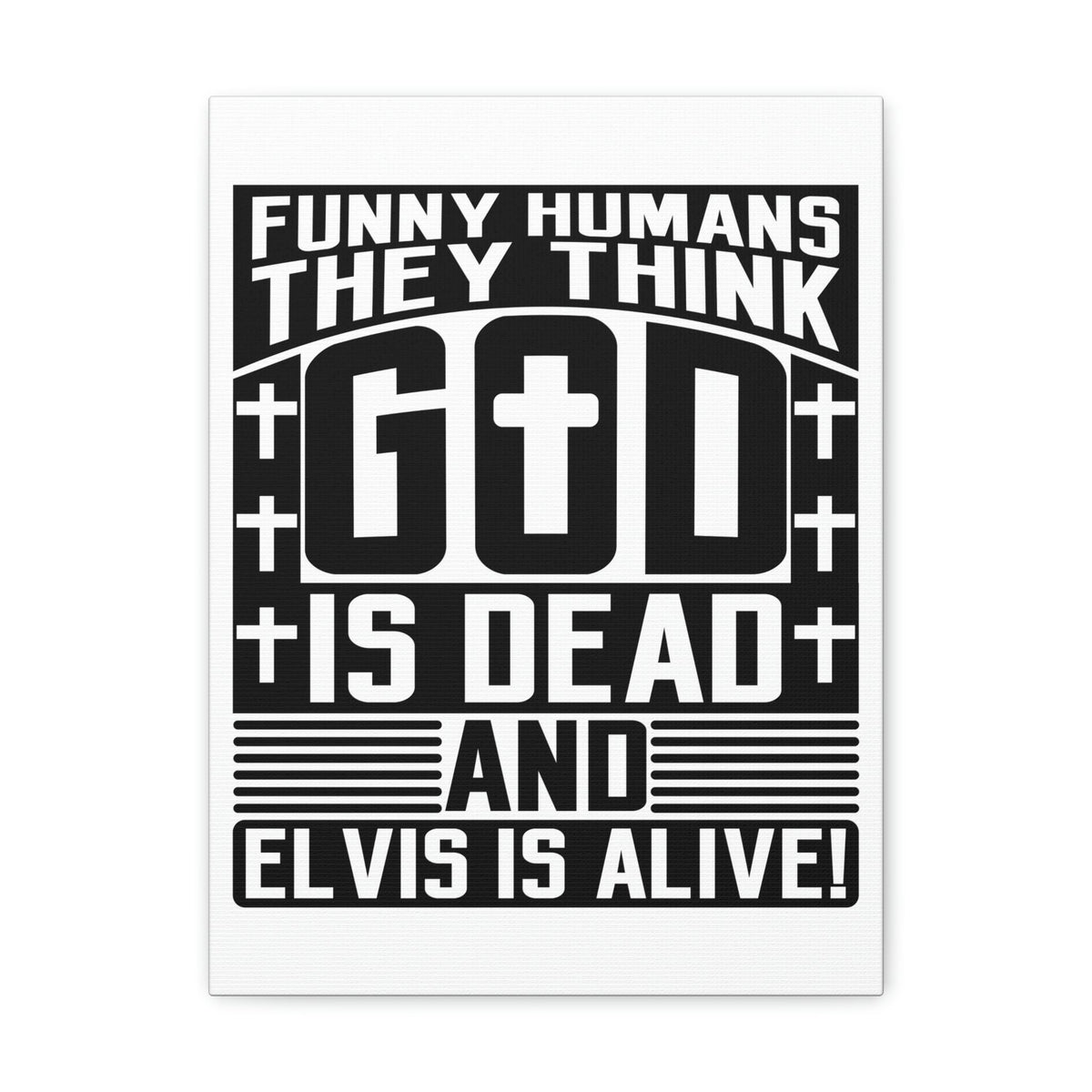Scripture Walls Funny Humans They Think God Is Dead Revelation 1:18 Christian Wall Art Bible Verse Print Ready to Hang Unframed-Express Your Love Gifts