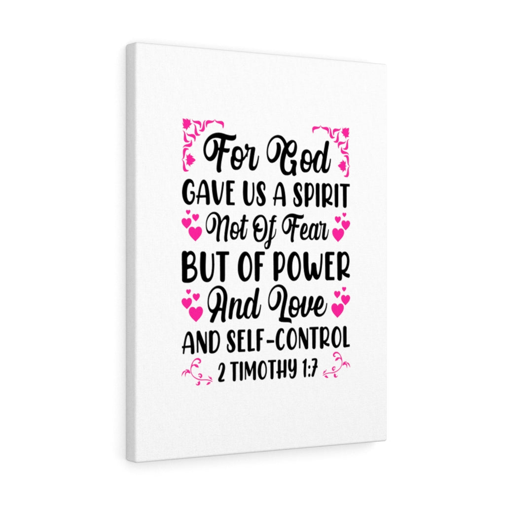 Scripture Walls Gave Us A Spirit 2 Timothy 1:7 Bible Verse Canvas Christian Wall Art Ready to Hang Unframed-Express Your Love Gifts