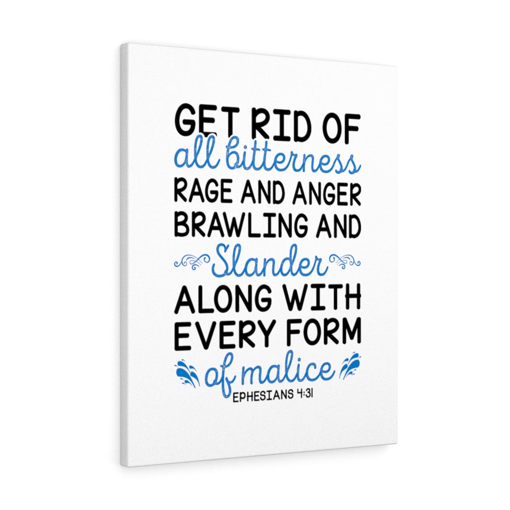Scripture Walls Get Rid Of All Bitterness Ephesians 4:31 Bible Verse Canvas Christian Wall Art Ready to Hang Unframed-Express Your Love Gifts