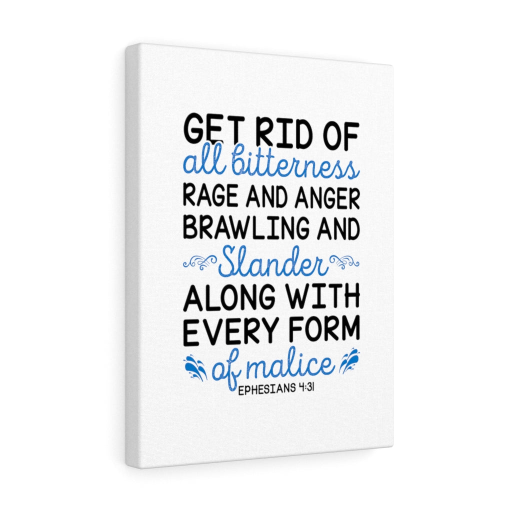 Scripture Walls Get Rid Of All Bitterness Ephesians 4:31 Bible Verse Canvas Christian Wall Art Ready to Hang Unframed-Express Your Love Gifts