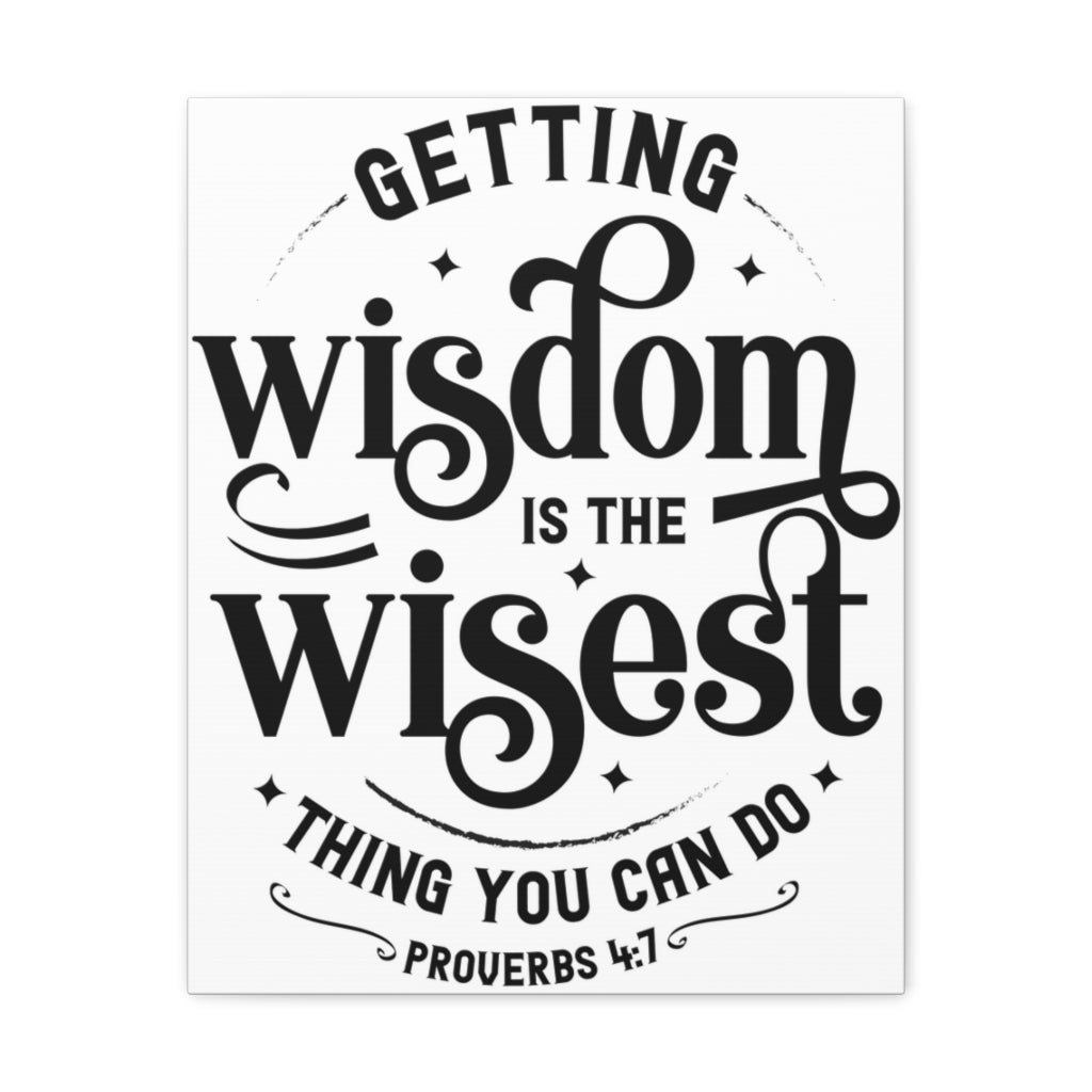 Scripture Walls Getting Wisdom Is The Wisest Proverbs 4:7 Bible Verse Canvas Christian Wall Art Ready To Hang Unframed-Express Your Love Gifts