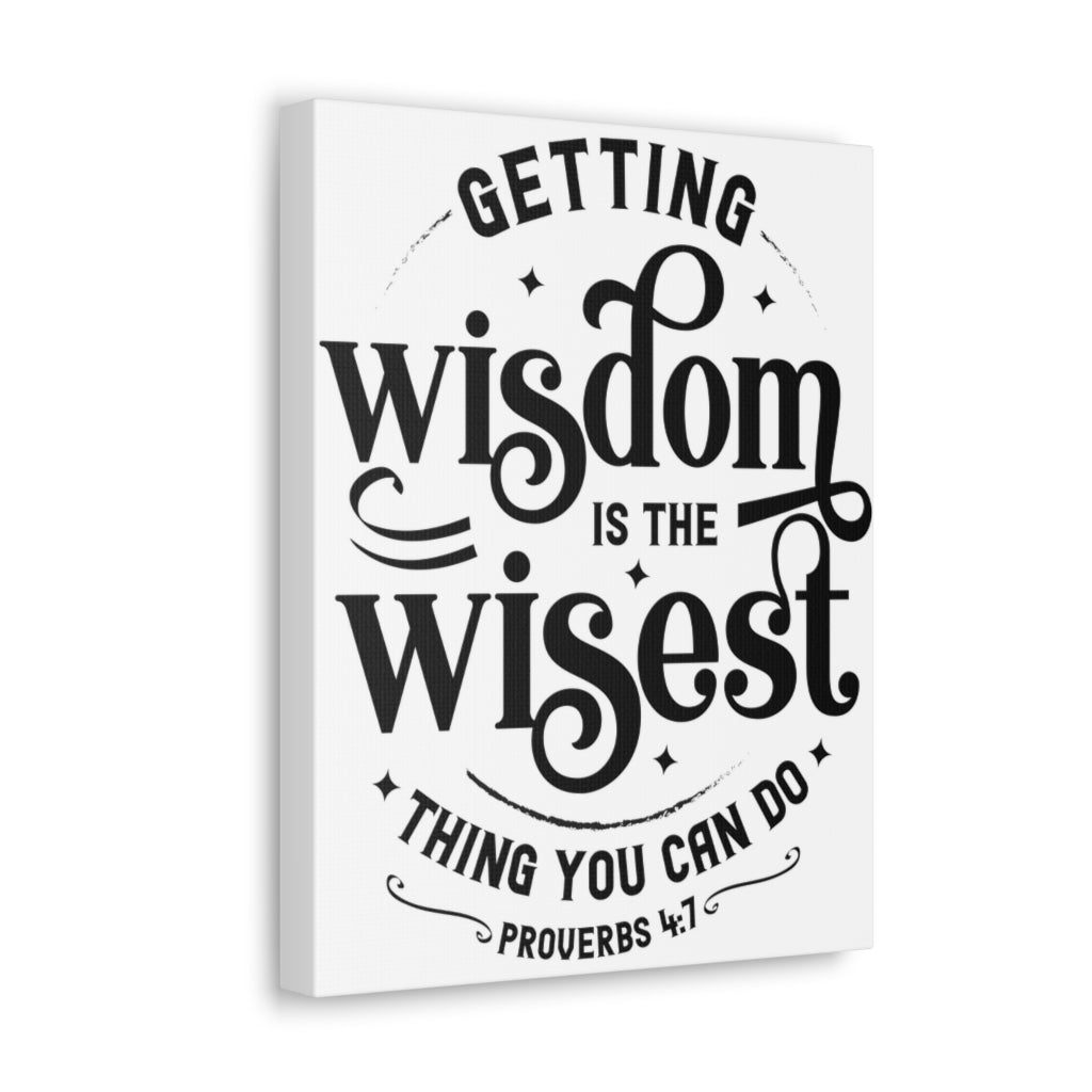 Scripture Walls Getting Wisdom Is The Wisest Proverbs 4:7 Bible Verse Canvas Christian Wall Art Ready To Hang Unframed-Express Your Love Gifts