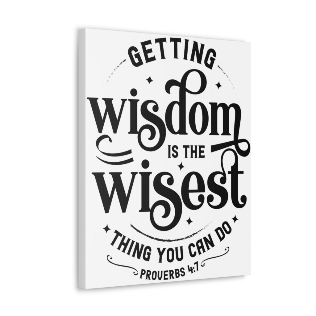 Scripture Walls Getting Wisdom Is The Wisest Proverbs 4:7 Bible Verse Canvas Christian Wall Art Ready To Hang Unframed-Express Your Love Gifts