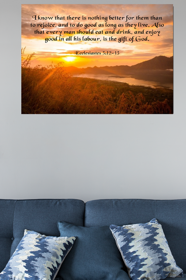 Scripture Walls Gift of God Ecclesiastes 3:12-13 Bible Verse Canvas Christian Wall Art Ready to Hang Unframed-Express Your Love Gifts