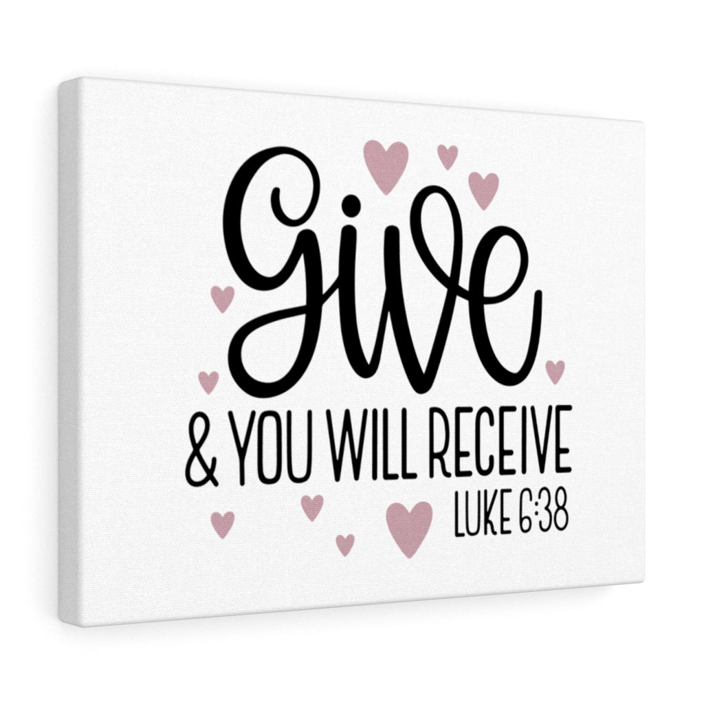 Scripture Walls Give And Receive Luke 6:38 Bible Verse Canvas Christian Wall Art Ready to Hang Unframed-Express Your Love Gifts