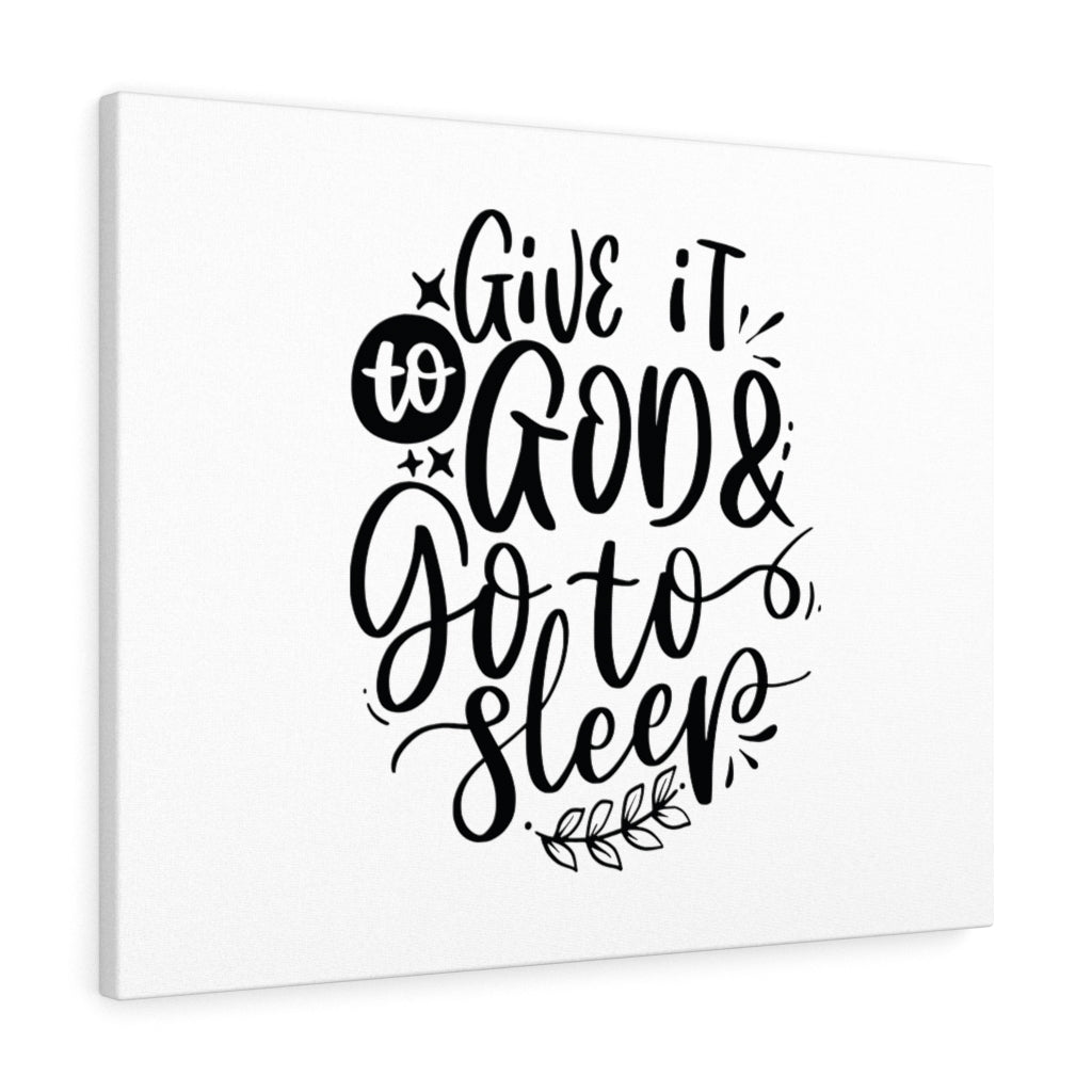 Scripture Walls Give It To God & Go To Sleep Bible Verse Canvas Christian Wall Art Ready to Hang Unframed-Express Your Love Gifts
