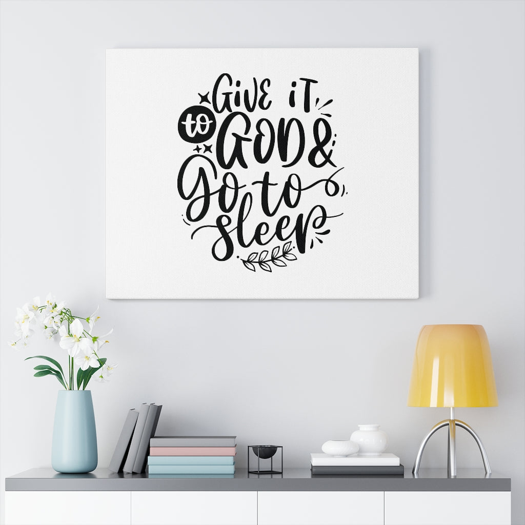 Scripture Walls Give It To God & Go To Sleep Bible Verse Canvas Christian Wall Art Ready to Hang Unframed-Express Your Love Gifts