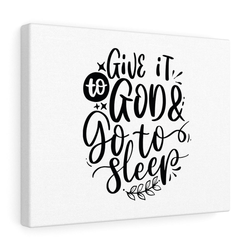 Scripture Walls Give It To God & Go To Sleep Bible Verse Canvas Christian Wall Art Ready to Hang Unframed-Express Your Love Gifts