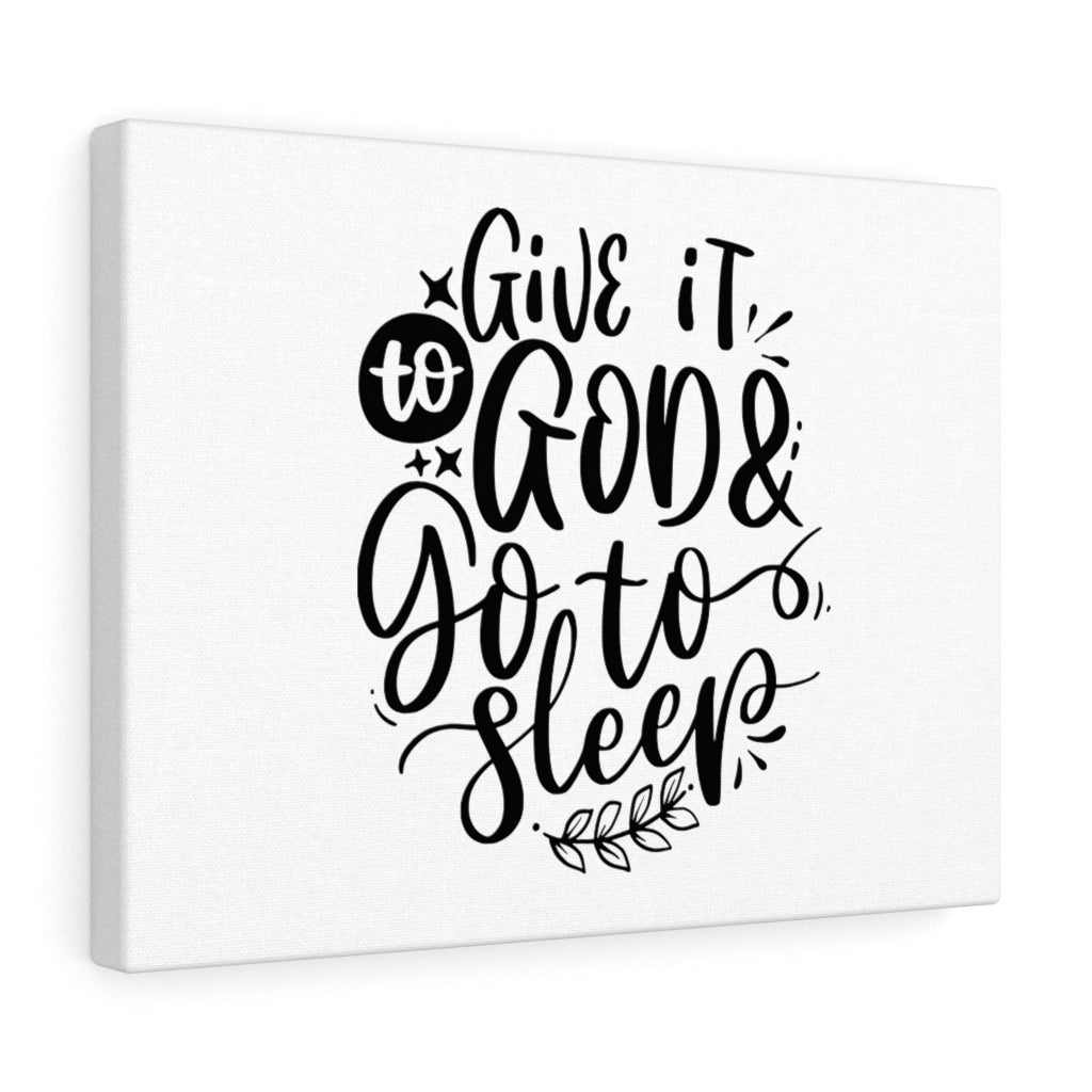 Scripture Walls Give It To God & Go To Sleep Bible Verse Canvas Christian Wall Art Ready to Hang Unframed-Express Your Love Gifts