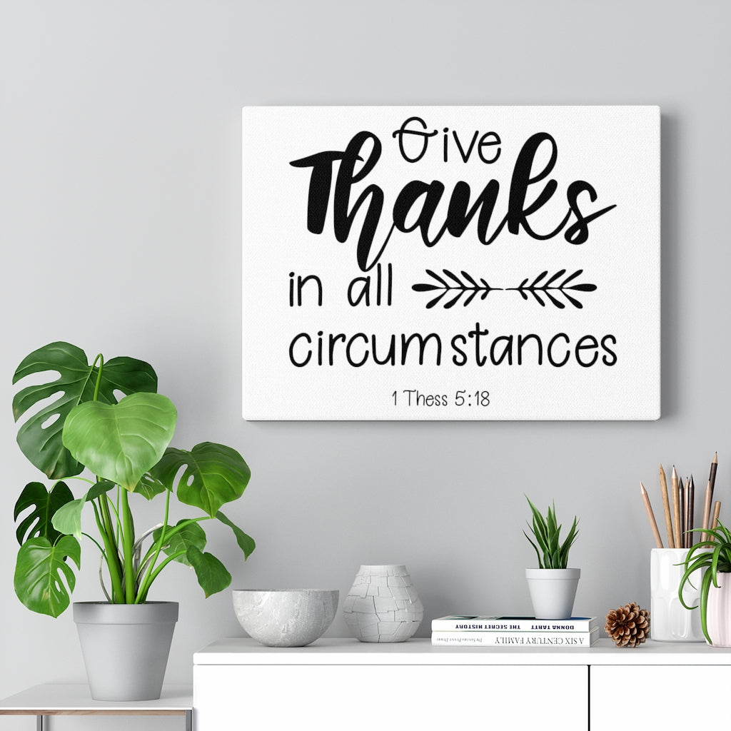 Scripture Walls Give Thanks 1 Thess 5:18 Bible Verse Canvas Christian Wall Art Ready to Hang Unframed-Express Your Love Gifts