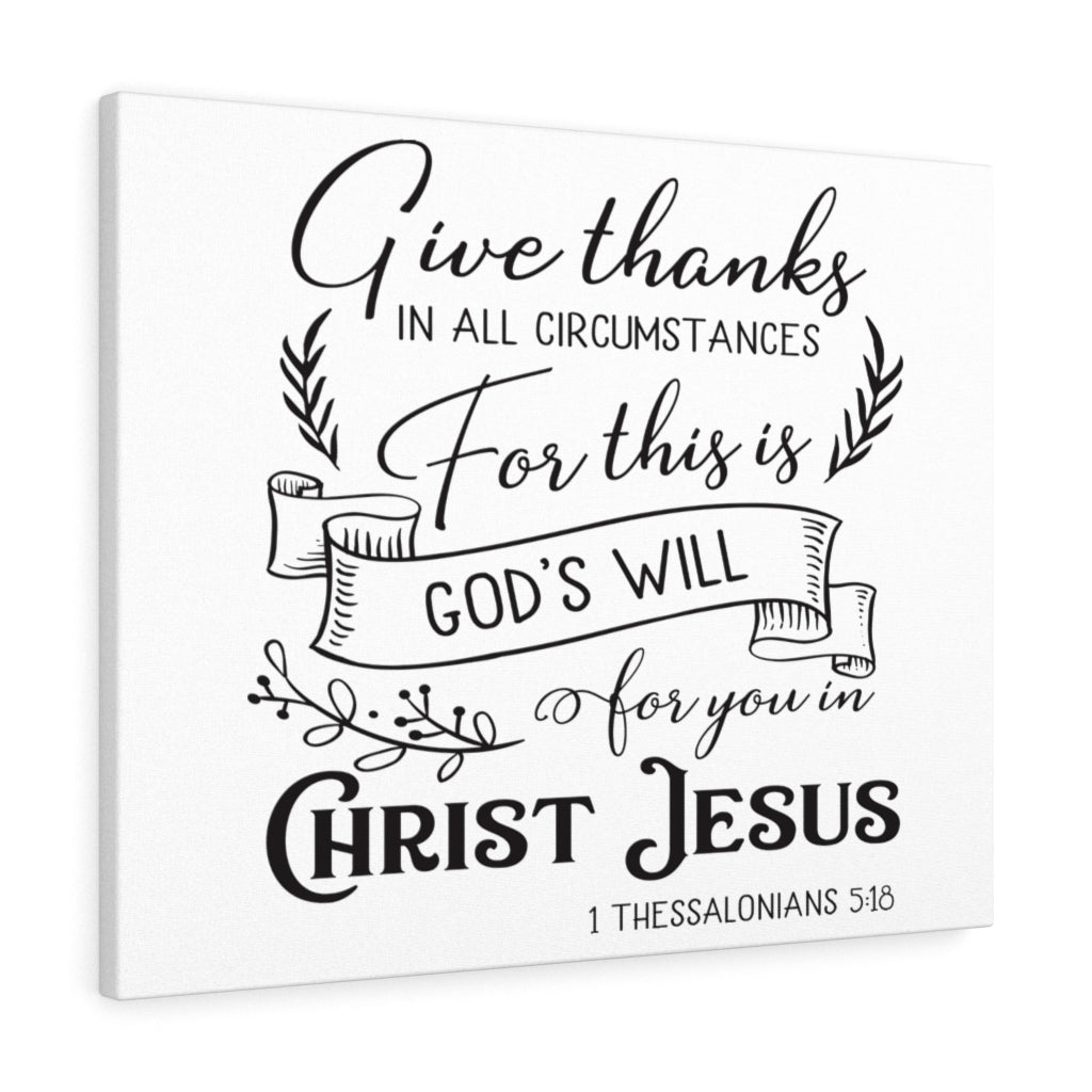 Scripture Walls Give Thanks In 1 Thessalonians 5:18 Bible Verse Canvas Christian Wall Art Ready to Hang Unframed-Express Your Love Gifts