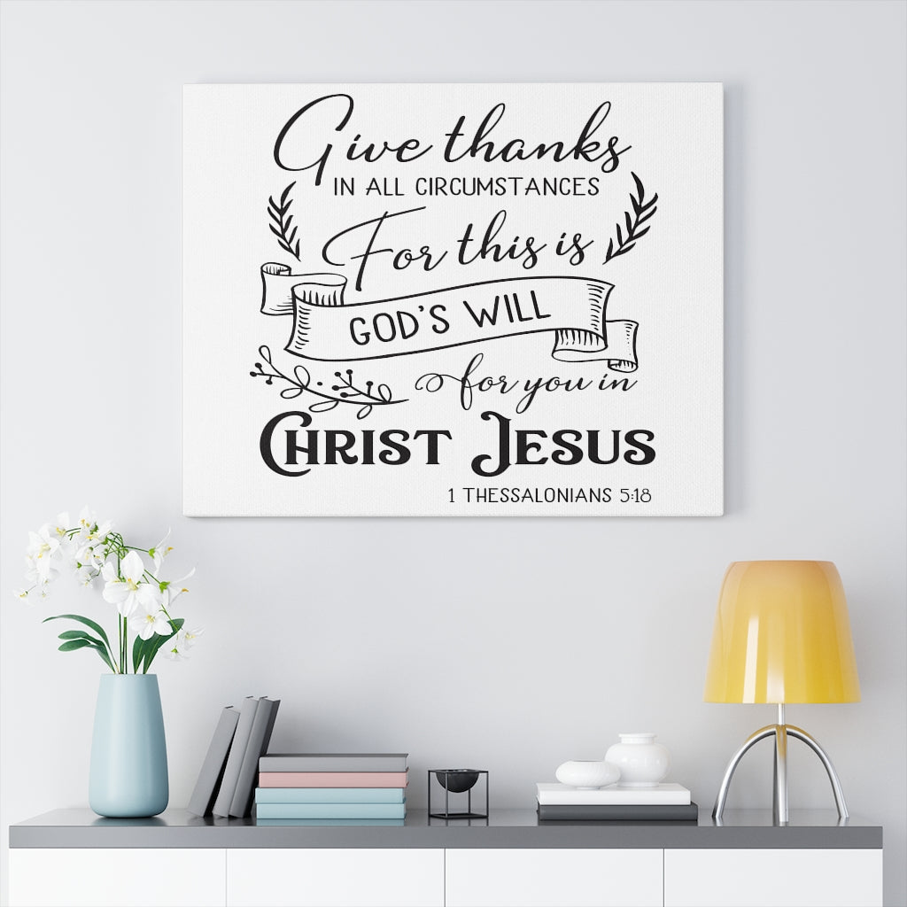 Scripture Walls Give Thanks In 1 Thessalonians 5:18 Bible Verse Canvas Christian Wall Art Ready to Hang Unframed-Express Your Love Gifts