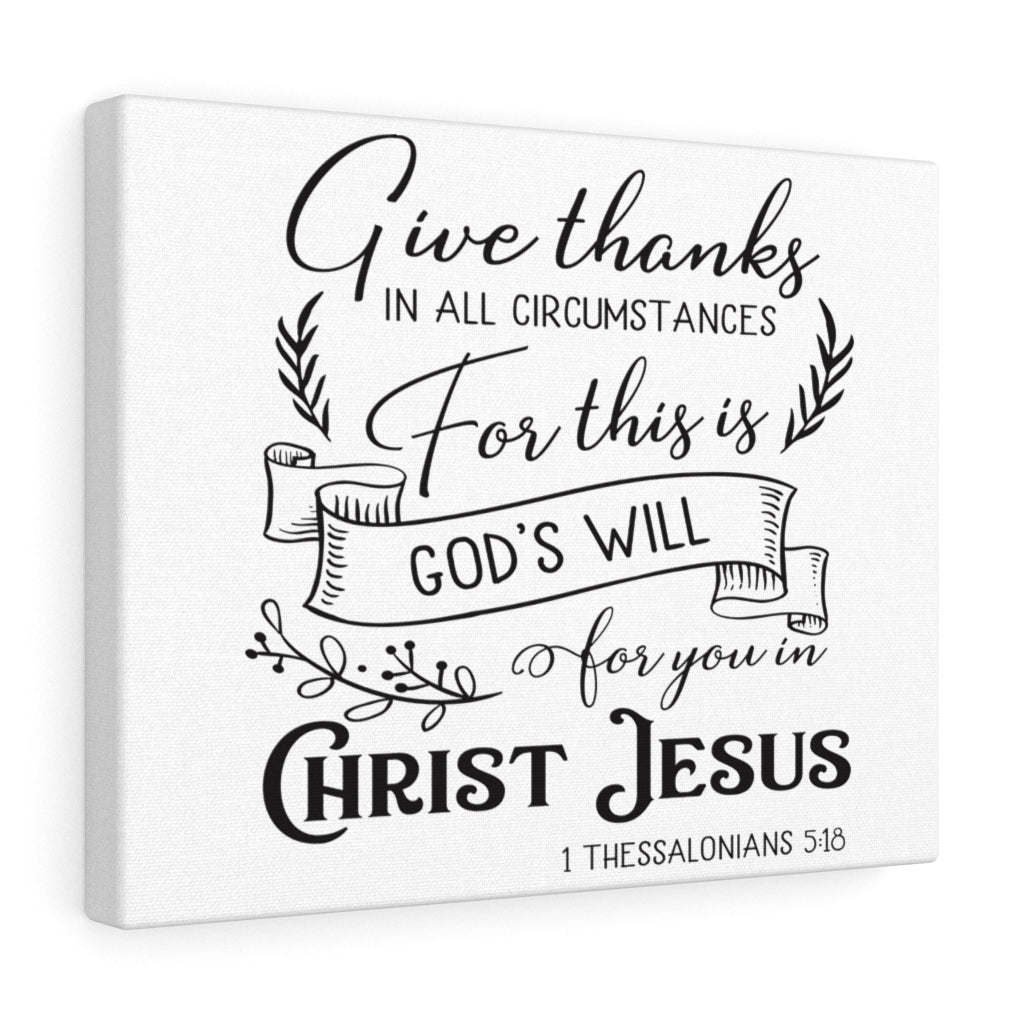 Scripture Walls Give Thanks In 1 Thessalonians 5:18 Bible Verse Canvas Christian Wall Art Ready to Hang Unframed-Express Your Love Gifts