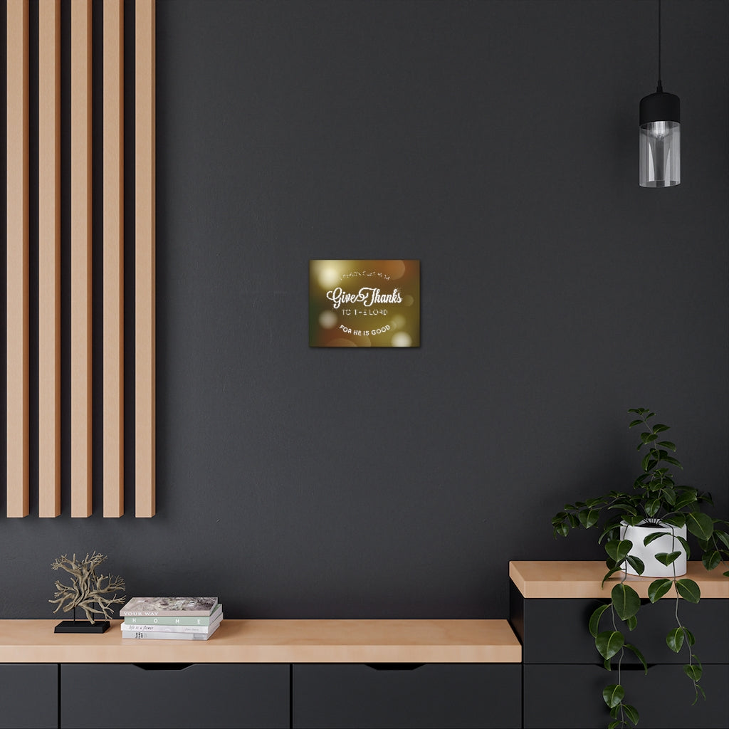 Scripture Walls Give Thanks To The Lord For He Is Good 1 Chronicles 16:34 Christian Wall Art Bible Verse Print Ready To Hang Unframed-Express Your Love Gifts
