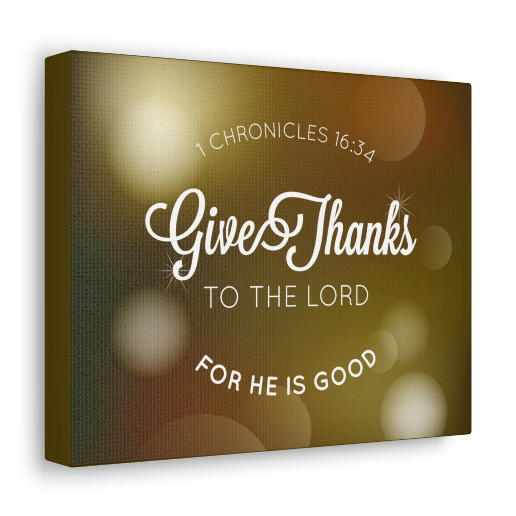 Scripture Walls Give Thanks To The Lord For He Is Good 1 Chronicles 16:34 Christian Wall Art Bible Verse Print Ready To Hang Unframed-Express Your Love Gifts