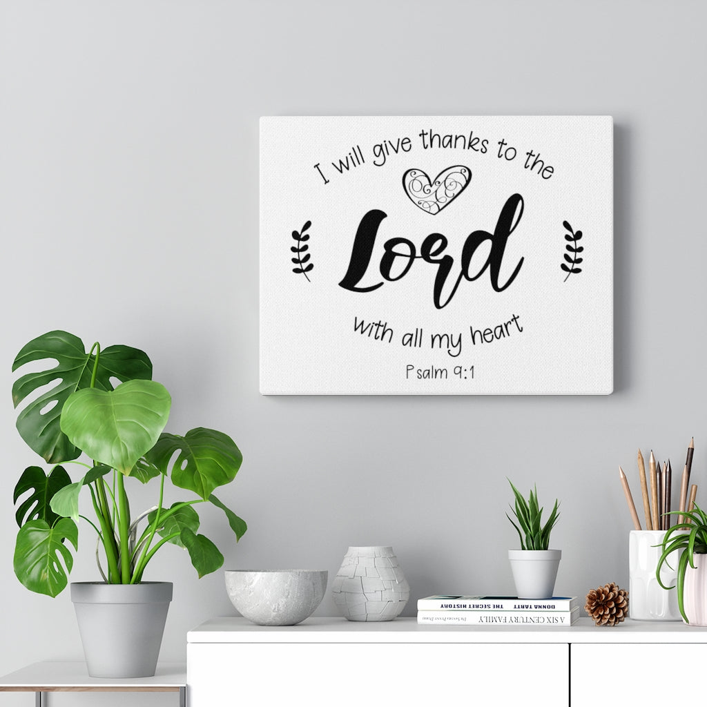 Scripture Walls Give Thanks To The Lord Psalm 9:1 Bible Verse Canvas Christian Wall Art Ready to Hang Unframed-Express Your Love Gifts