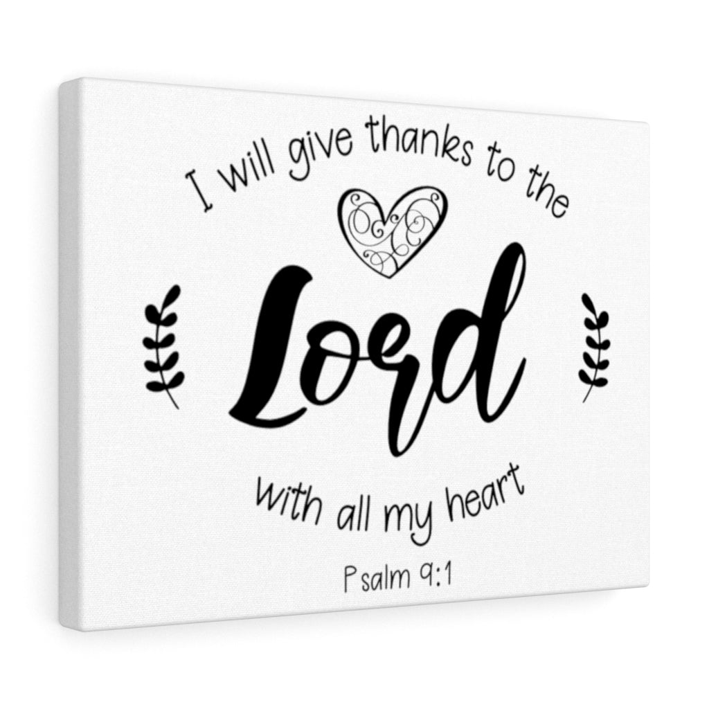 Scripture Walls Give Thanks To The Lord Psalm 9:1 Bible Verse Canvas Christian Wall Art Ready to Hang Unframed-Express Your Love Gifts