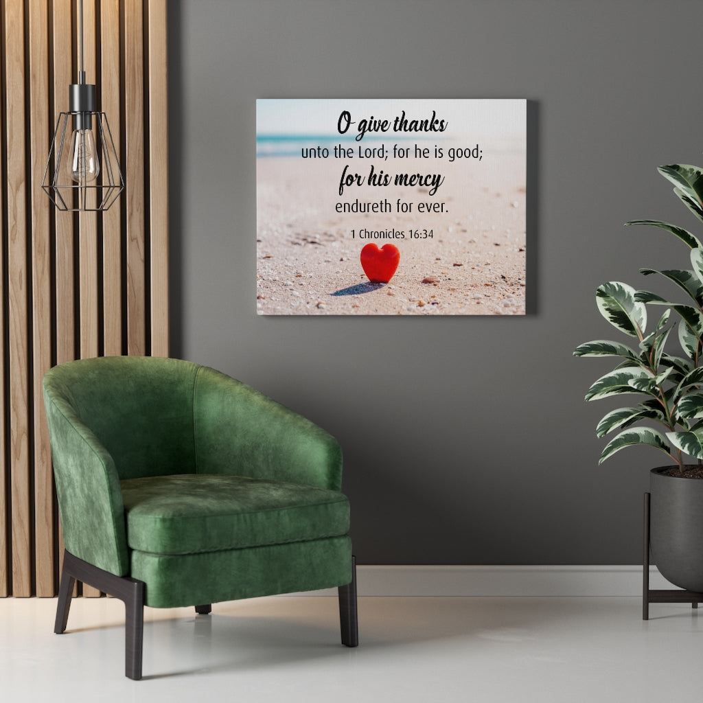 Scripture Walls Give Thanks Unto The Lord 1 Chronicles 16:34 Bible Verse Canvas Christian Wall Art Ready to Hang Unframed-Express Your Love Gifts