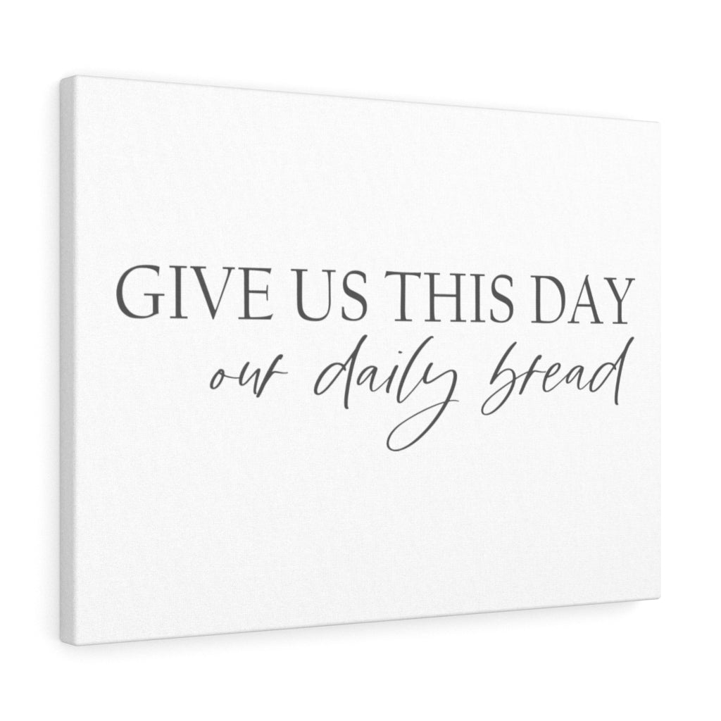 Scripture Walls Give Us This Day Bible Verse Canvas Christian Wall Art Ready to Hang Unframed-Express Your Love Gifts