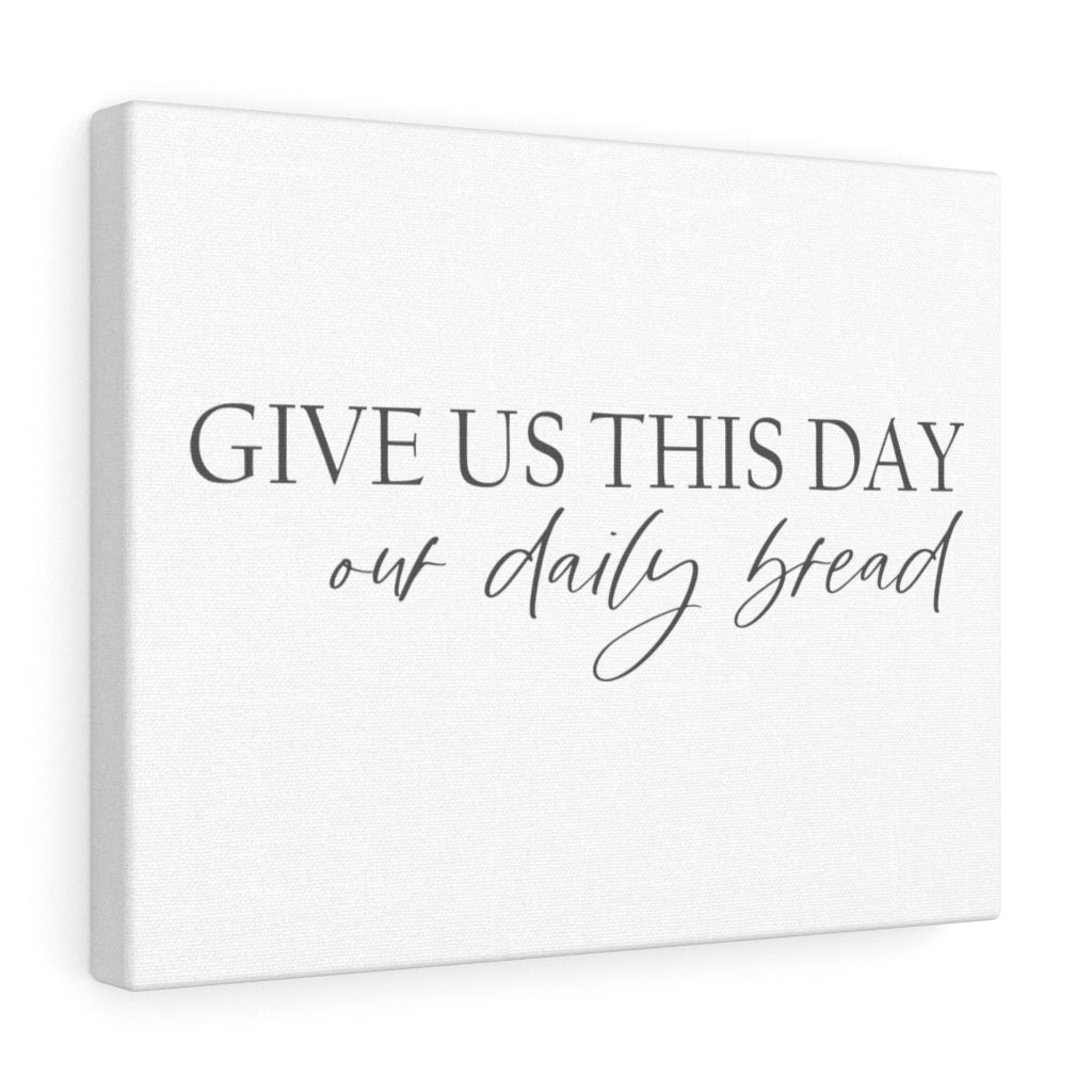 Scripture Walls Give Us This Day Bible Verse Canvas Christian Wall Art Ready to Hang Unframed-Express Your Love Gifts