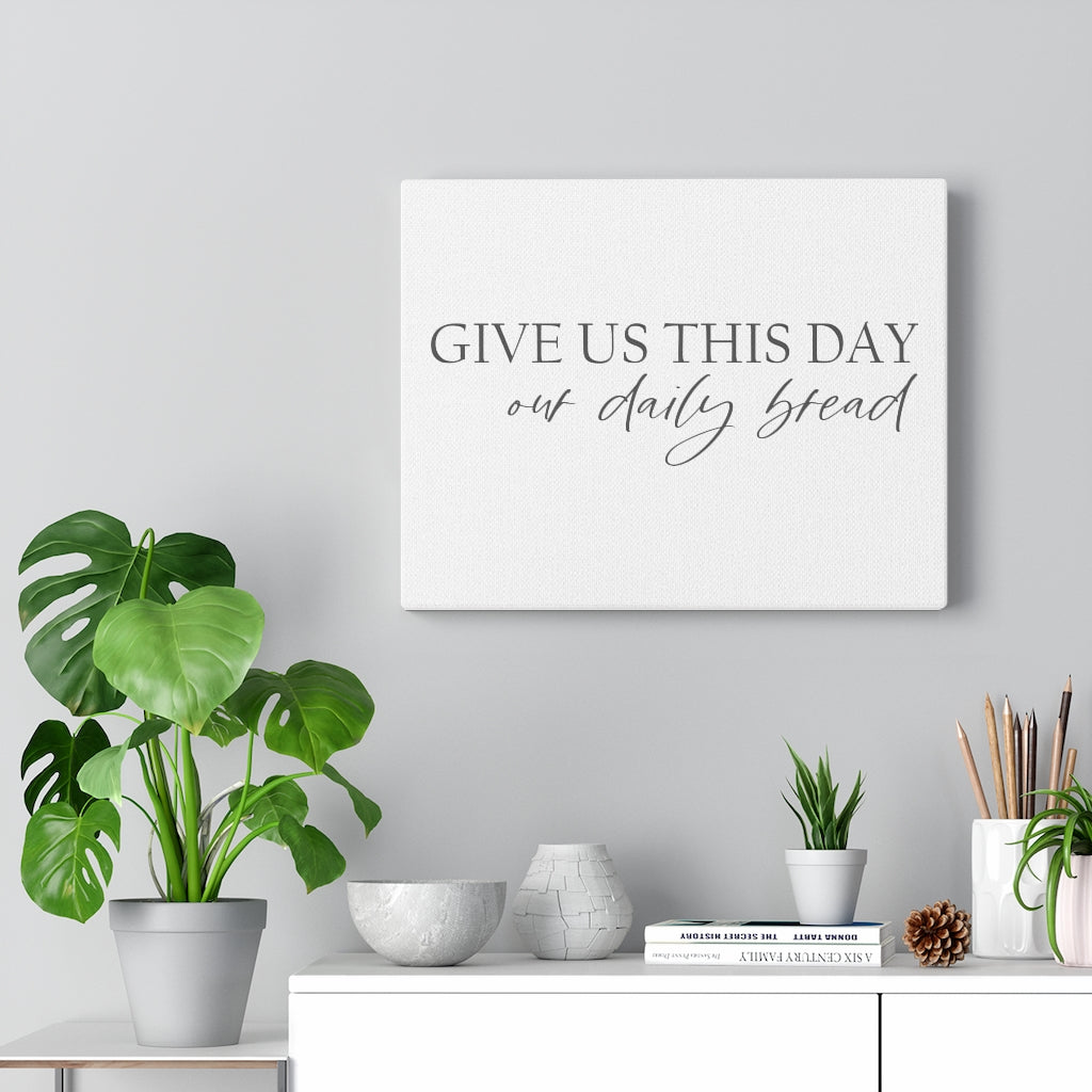 Scripture Walls Give Us This Day Bible Verse Canvas Christian Wall Art Ready to Hang Unframed-Express Your Love Gifts