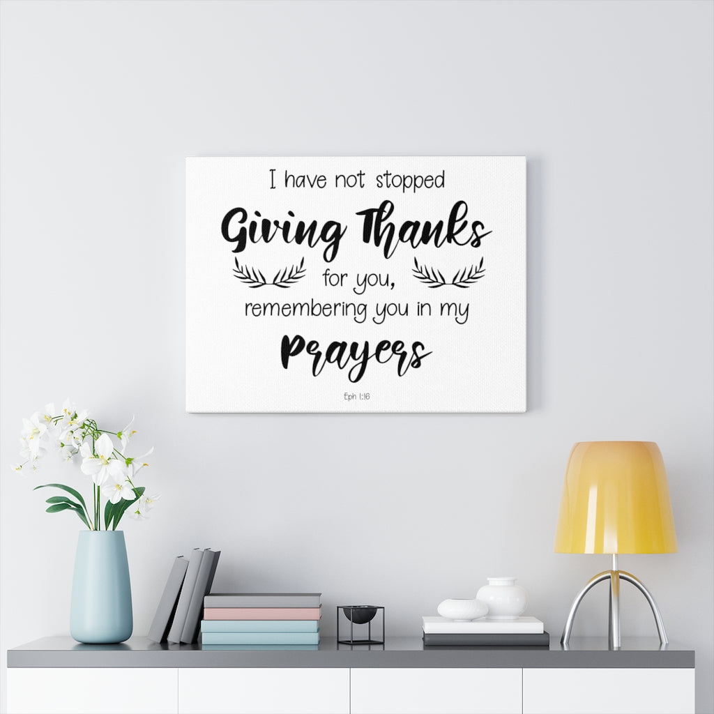 Scripture Walls Giving Thanks Eph 1:16 Bible Verse Canvas Christian Wall Art Ready to Hang Unframed-Express Your Love Gifts