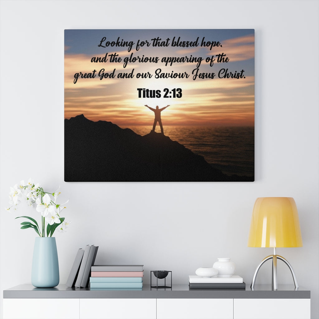 Scripture Walls Glorious Appearing Titus 2:13 Bible Verse Canvas Christian Wall Art Ready to Hang Unframed-Express Your Love Gifts