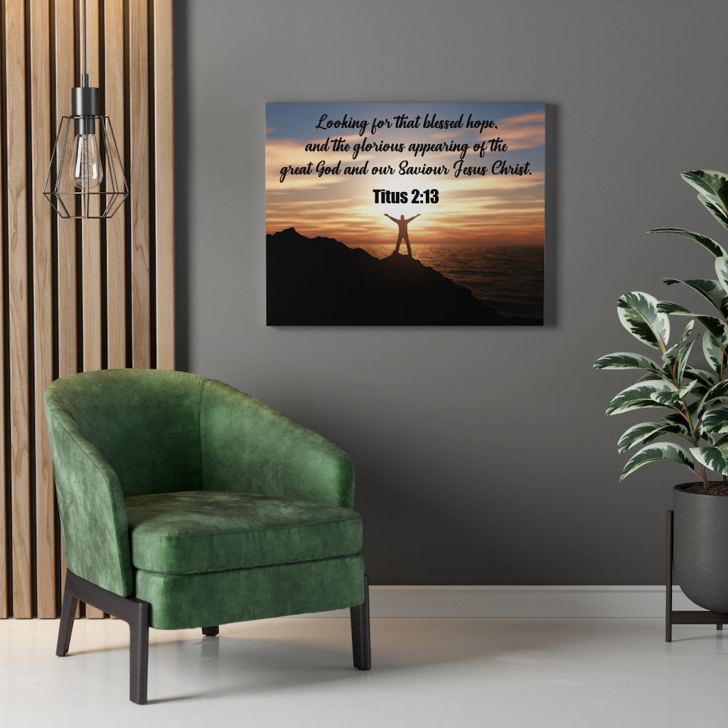 Scripture Walls Glorious Appearing Titus 2:13 Bible Verse Canvas Christian Wall Art Ready to Hang Unframed-Express Your Love Gifts