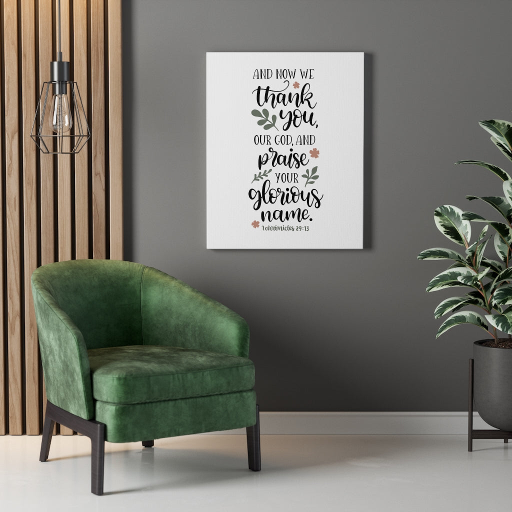 Scripture Walls Glorious Name 1 Chronicles 29:13 Bible Verse Canvas Christian Wall Art Ready to Hang Unframed-Express Your Love Gifts