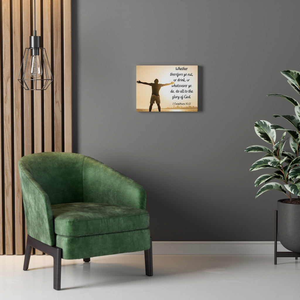 Scripture Walls Glory Of God 1 Corinthians 10:31 Bible Verse Canvas Christian Wall Art Ready to Hang Unframed-Express Your Love Gifts